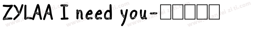 ZYLAA I need you字体转换